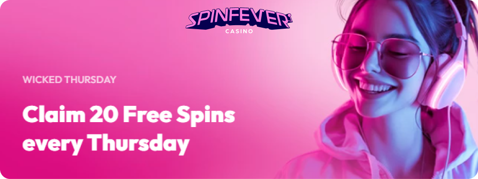 Casino Bonuses Free Spins SpinFever 20 Free Spins Every Thursday