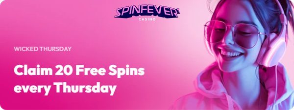 Casino Bonuses Free Spins SpinFever 20 Free Spins Every Thursday