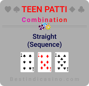 Teen Patti Combination Straight/Sequence